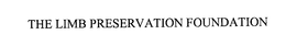 THE LIMB PRESERVATION FOUNDATION trademark