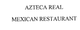 AZTECA REAL MEXICAN RESTAURANT trademark