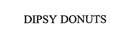 DIPSY DONUTS trademark