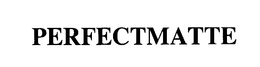PERFECTMATTE trademark