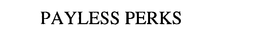 PAYLESS PERKS trademark