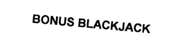 BONUS BLACKJACK trademark
