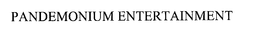 PANDEMONIUM ENTERTAINMENT trademark