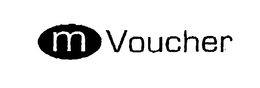 M VOUCHER trademark