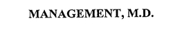 MANAGEMENT, M.D. trademark