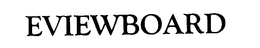 EVIEWBOARD trademark