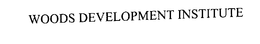 WOODS DEVELOPMENT INSTITUTE trademark