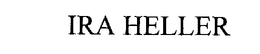 IRA HELLER trademark