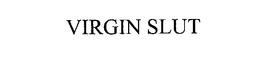 VIRGIN SLUT trademark