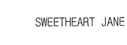 SWEETHEART JANE trademark