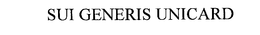 SUI GENERIS UNICARD trademark