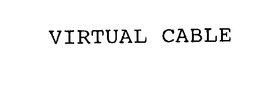 VIRTUAL CABLE trademark