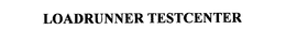LOADRUNNER TESTCENTER trademark