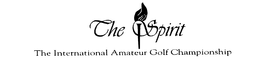 THE SPIRIT THE INTERNATIONAL AMATEUR GOLF CHAMPIONSHIP trademark