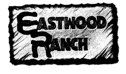 EASTWOOD RANCH trademark