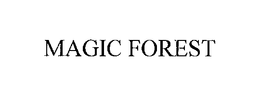 MAGIC FOREST trademark