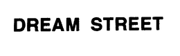 DREAM STREET trademark