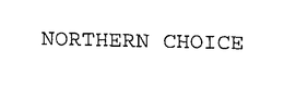 NORTHERN CHOICE trademark