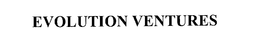 EVOLUTION VENTURES trademark
