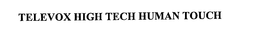 TELEVOX HIGH TECH HUMAN TOUCH trademark