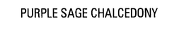 PURPLE SAGE CHALCEDONY trademark