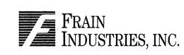 F FRAIN INDUSTRIES, INC. trademark