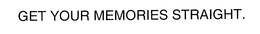 GET YOUR MEMORIES STRAIGHT. trademark