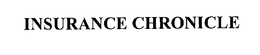 INSURANCE CHRONICLE trademark