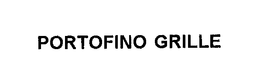 PORTOFINO GRILLE trademark
