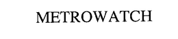 METROWATCH trademark