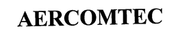 AERCOMTEC trademark