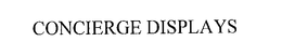 CONCIERGE DISPLAYS trademark