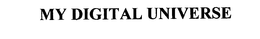 MY DIGITAL UNIVERSE trademark