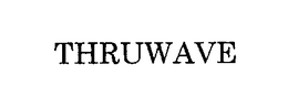 THRUWAVE trademark