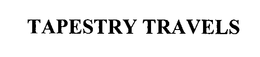 TAPESTRY TRAVELS trademark