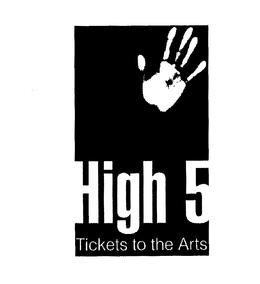 HIGH 5 TICKETS TO THE ARTS trademark