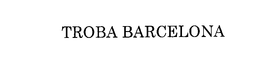TROBA BARCELONA trademark
