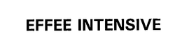 EFFEE INTENSIVE trademark