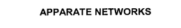 APPARATE NETWORKS trademark