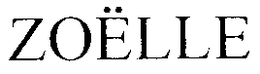 ZOELLE trademark