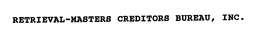 RETRIEVAL-MASTERS CREDITORS BUREAU, INC. trademark