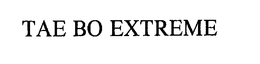 TAE BO EXTREME trademark