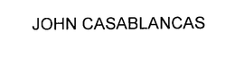 JOHN CASABLANCAS trademark
