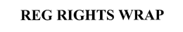 REG RIGHTS WRAP trademark