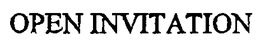 OPEN INVITATION trademark