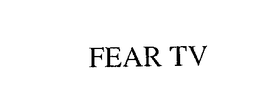 FEAR TV trademark