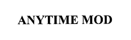 ANYTIME MOD trademark