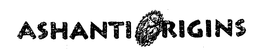 ASHANTI ORIGINS trademark