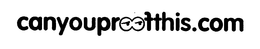 CANYOUPROOFTHIS.COM trademark