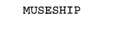 MUSESHIP trademark